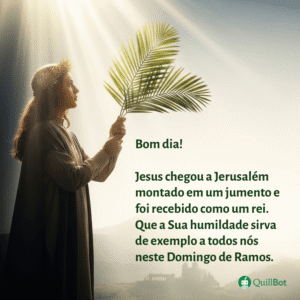 Bom dia Jesus chegou a jerusalem